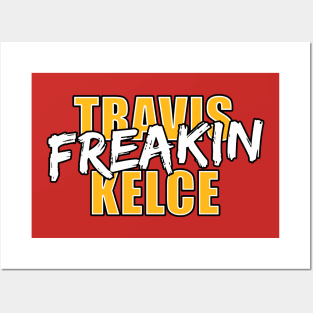 Travis Freakin Kelce Posters and Art